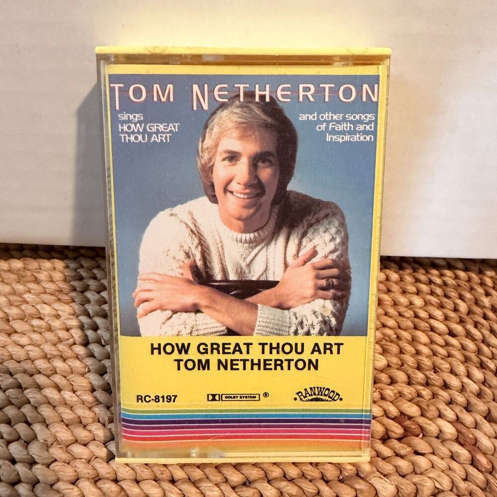 Tom Netherton How Great Thou Art Cassette RC-8197 1981 Gospel Tested Works